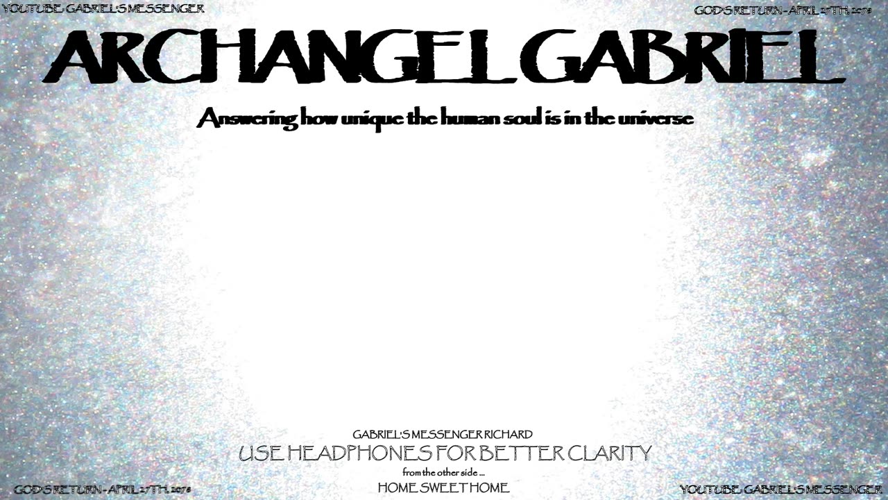 EVP Archangel Gabriel - How Many Biological Life-Forms Have A Soul In This Entire Universe