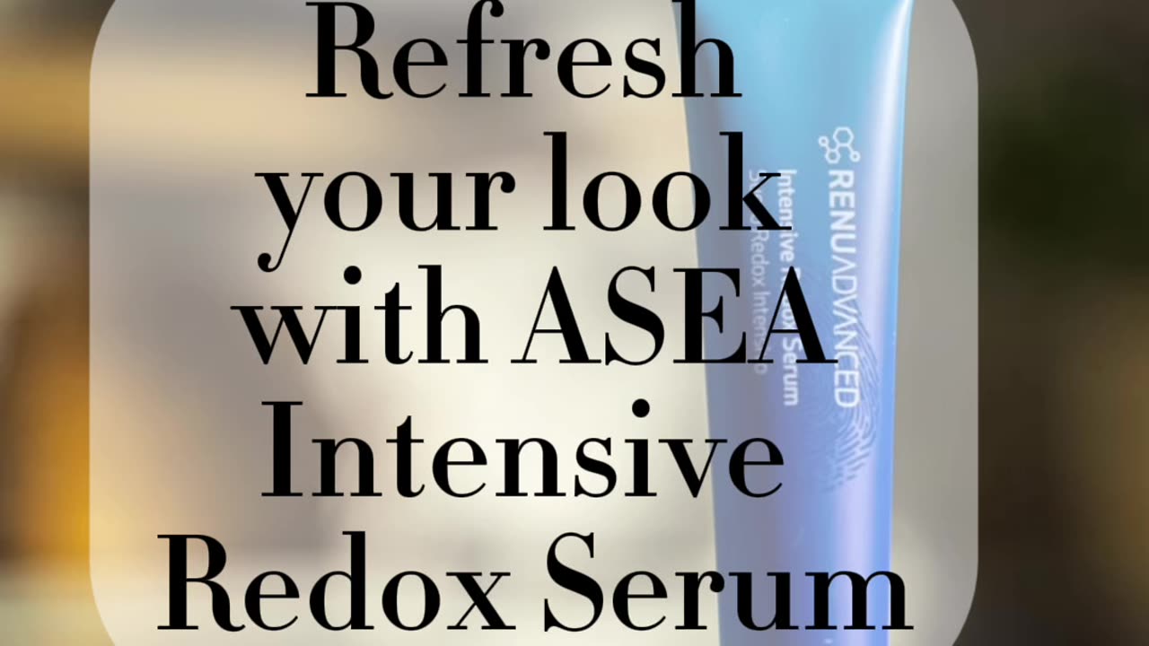 Refresh your look 88. with ASEA Intensive Redox Serum