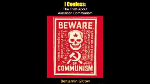 I Confess: The Truth about American Communism by Benjamin Gitlow Part 2 of 2 (Full Audiobook)