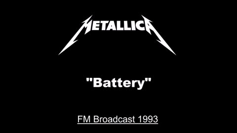 Metallica - Battery (Live in Milton Keynes, England June 5, 1993) FM Broadcast