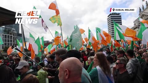 RAW: Dublin ERUPTS as Thousands March Against Mass Immigration