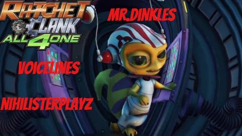 ratchet and clank all 4 one mr dinkles voicelines