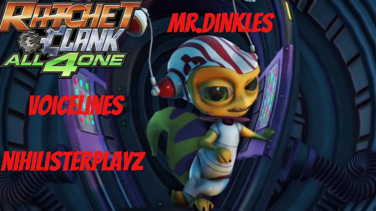 ratchet and clank all 4 one mr dinkles voicelines