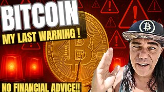 BITCOIN, MY LAST WARNING!!!