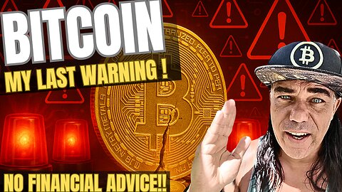 BITCOIN, MY LAST WARNING!!!