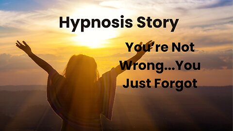 You’re Not Wrong…You Just Forgot