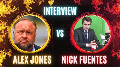 Full Alex Jones. Vs Nick Fuentes Debate
			