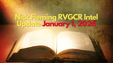 Nick Fleming RVGCR Intel Update January 1, 2026