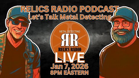 Relics Radio talks Metal Detecting, Treasure Hunting and Relic Recovery - LIVE PODCAST