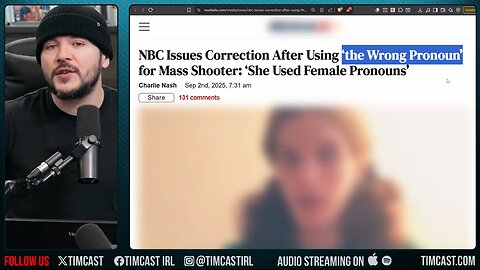 NBC APOLOGIZES To Trans Shooter For Misgendering Him, Liberals Push Unhinged Religion | Tim Pool