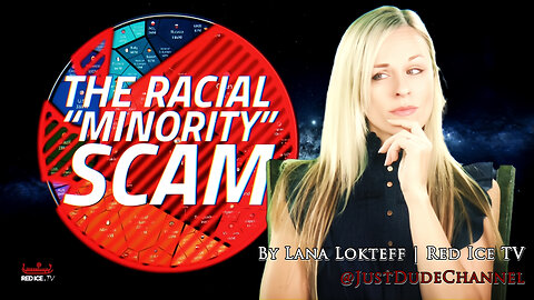 The Racial "Minority" Scam | Lana Lokteff | Red Ice TV