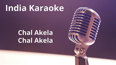 Chal Akela Chal Akela