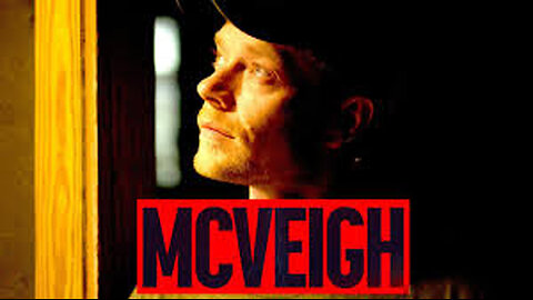 THEY ALWAYS PUT THEIR LIES IN MOVIES - MCVEIGH