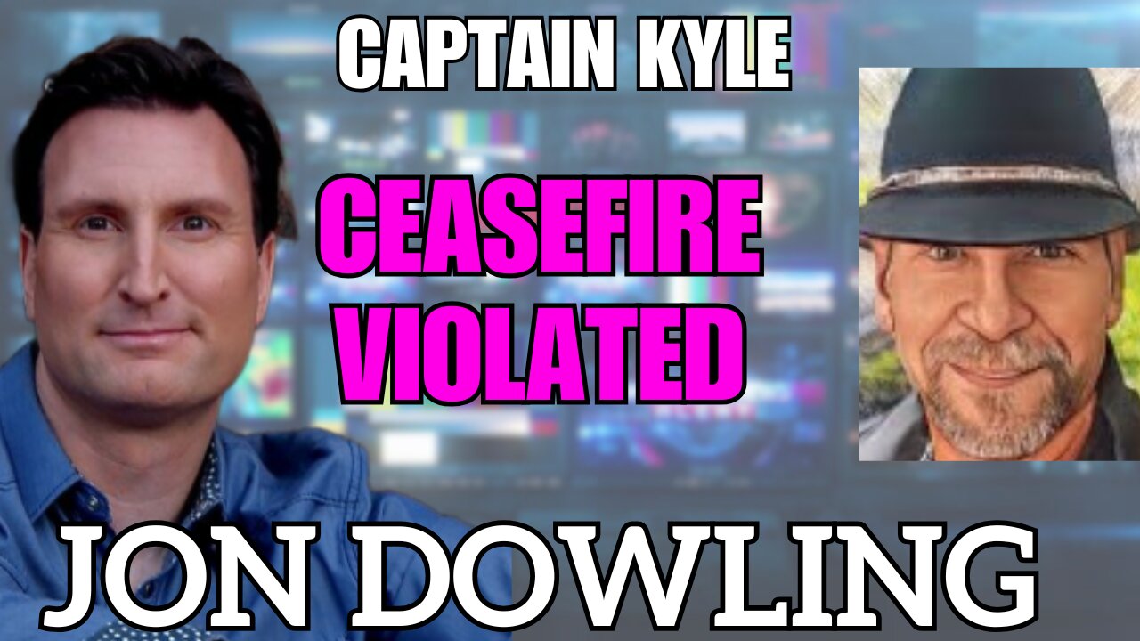 Jon Dowling & Captain Kyle Trumps Ceasefire Violated & The Great Wealth Transfer Updates June 2025