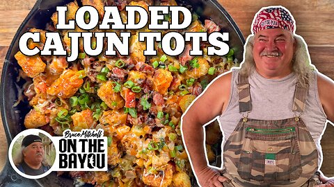 Loaded Cajun Tots with Bruce Mitchell