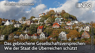 Das gebrochene Gesellschaftsversprechen: Wie der Staat die Überreichen schützt | Detlef Koch | NDS