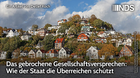 Das gebrochene Gesellschaftsversprechen: Wie der Staat die Überreichen schützt | Detlef Koch | NDS