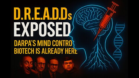 D.R.E.A.D.D.S EXPOSED: DARPA’s Mind Control Biotech is Already Here