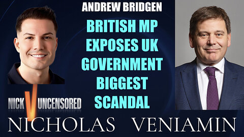 British MP Andrew Bridgen Exposes UK Governments Biggest Scandal with Nicholas Veniamin