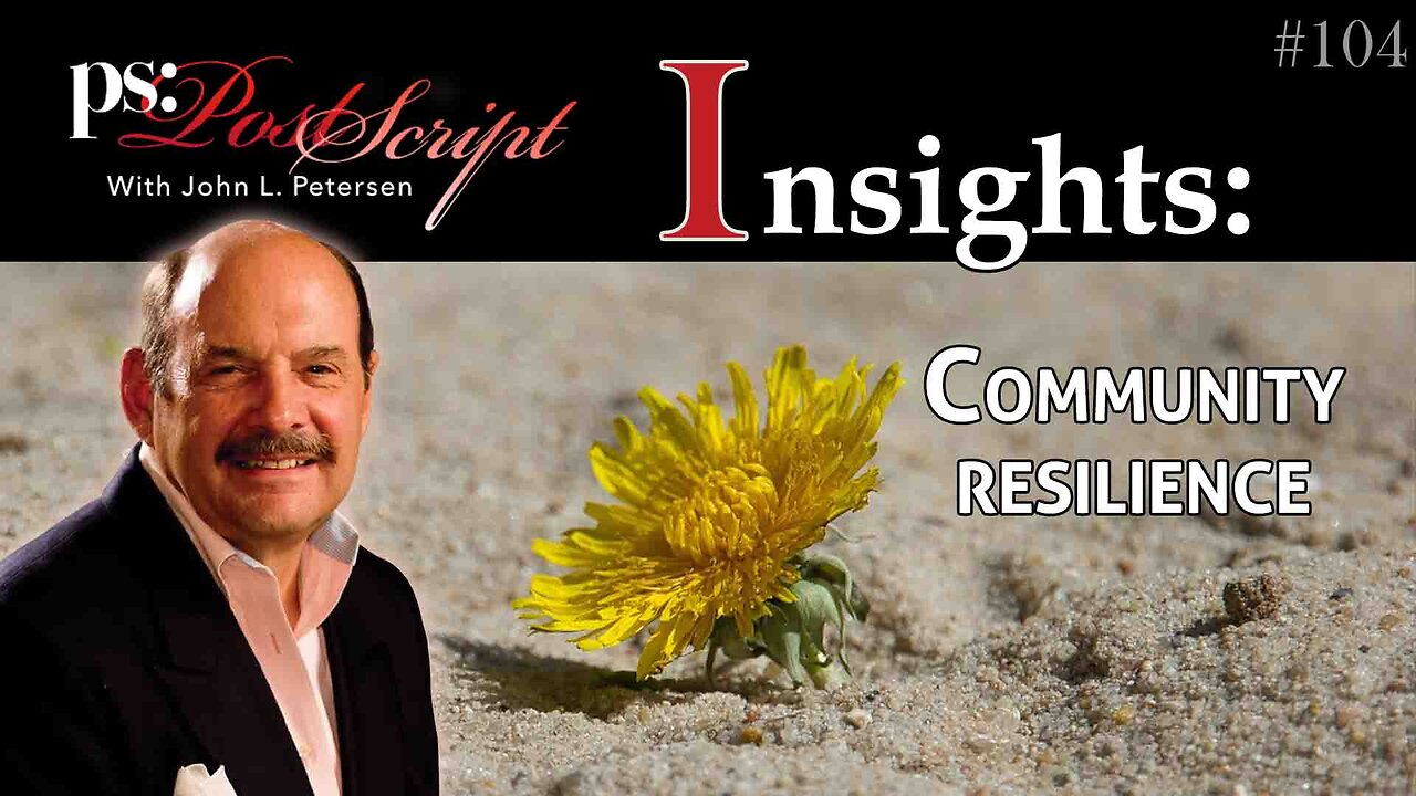 #104 Post Script Insights: Community Resilience