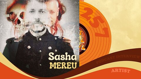 #257 - Interview with artist Sasha Mereu