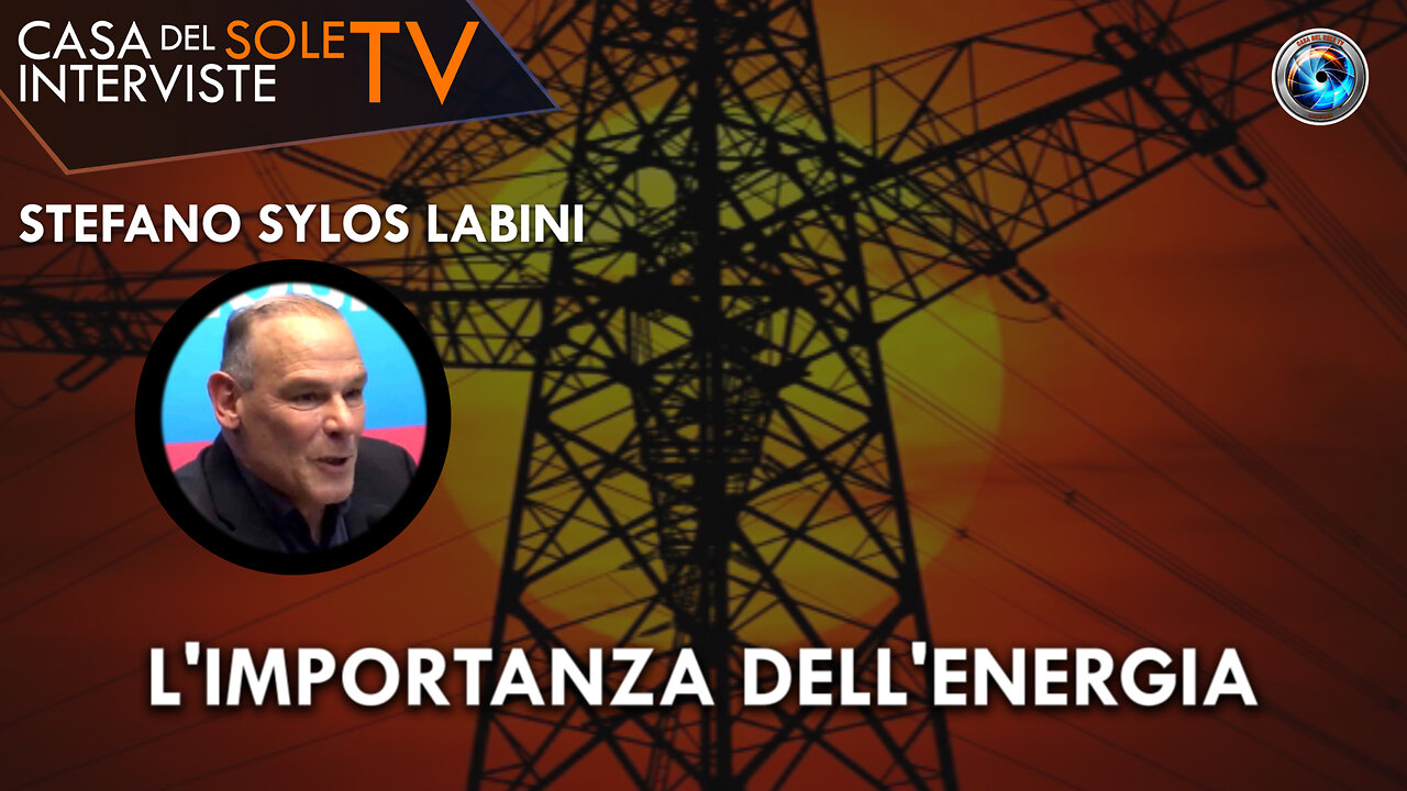 Stefano Sylos Labini, l'importanza dell'energia