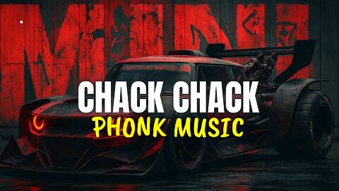 Chack chack Phonk Music mix