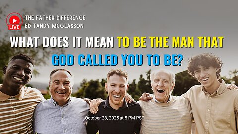 What Does It Mean to Be the Man God Called You to Be?: Ed Tandy McGlasson