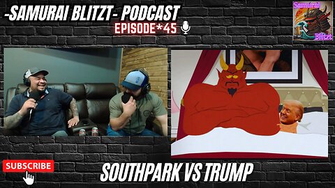 Episode 45- Southpark Vs Trump