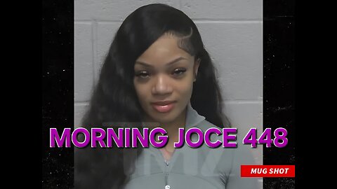 Morning Joce 448: Glorilla Arrested, African Declares War on FBA, Jay Z, Rymir, 50 Cent, Rick Ross‼️