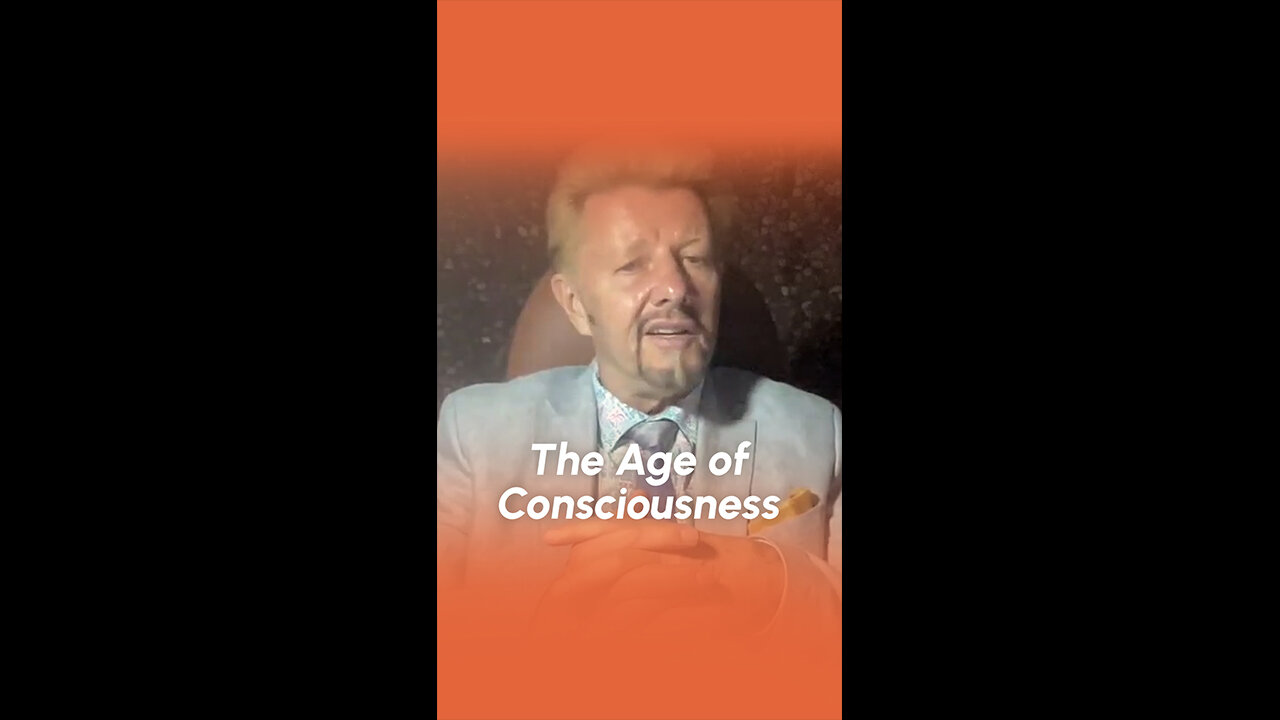 The Age of Consciousness