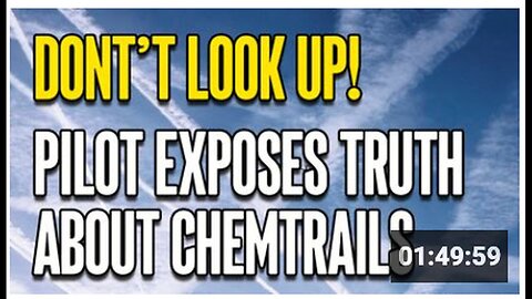 "Airline Pilot Reveals Truth About Chemtrails: Don't Look Up!"