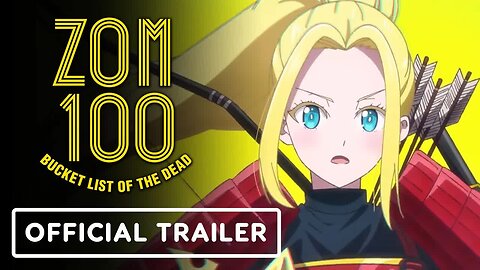 Zom 100 - Bucket List of the Dead - Official Trailer (English Dub)