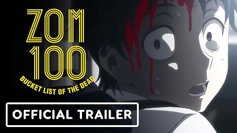 Zom 100 - Bucket List of the Dead - Official Trailer (English Sub)