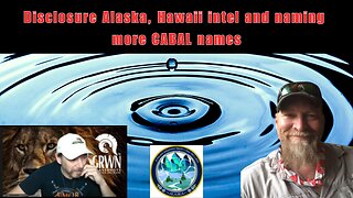REPEAT Series - THE RIPPLE EFFECT #22: CALL TO ACTION - Disclosure Alaska, Hawaii intel and naming more CABAL names