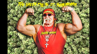 The Green Pill #37: Hulkamania