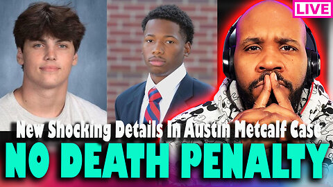NO DEATH PENALTY! Shocking Updates Did Austin Metcalf ATTACK Karmelo Anthony? Eyewitness Speaks Out?
