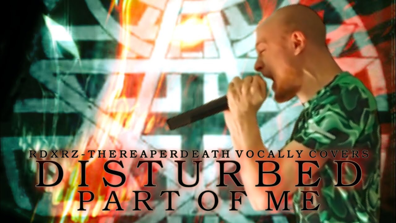 TheReaperdeath Vocal Covers|Disturbed - Part of Me