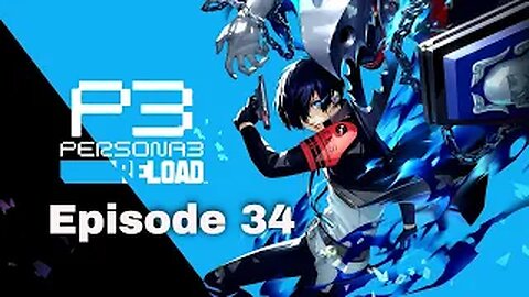 Persona 3 Reload Episode 34 Dawn of Summer break