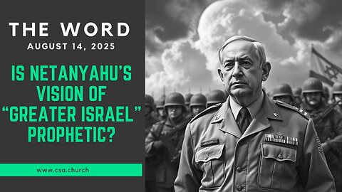Is Netanyahu's Vision Of "Greater Israel" Prophetic?