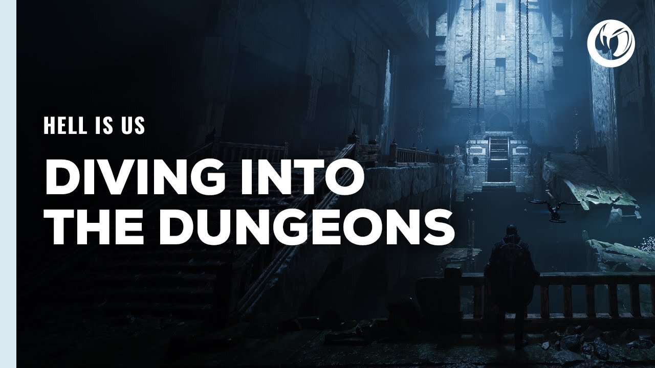 Hell is Us - Official 'Diving into the Dungeons' Overview Trailer