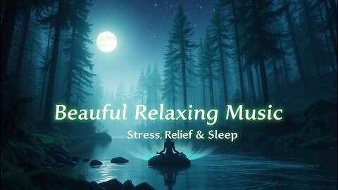 Beautiful Relaxing Music For Stress Relief | Meditation & Sleep Music | Insomnia 🎶