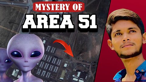 "The Untold Mystery Of Area 51"