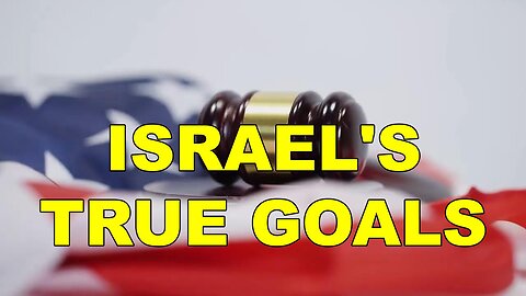 Israel’s True Goals - Professor John Mearsheimer