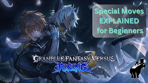 GranBlue Fantasy Versus Rising Specials and Uniques Explained