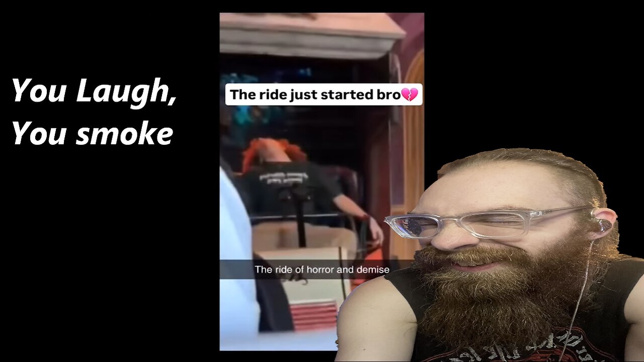 You Laugh, you Smoke