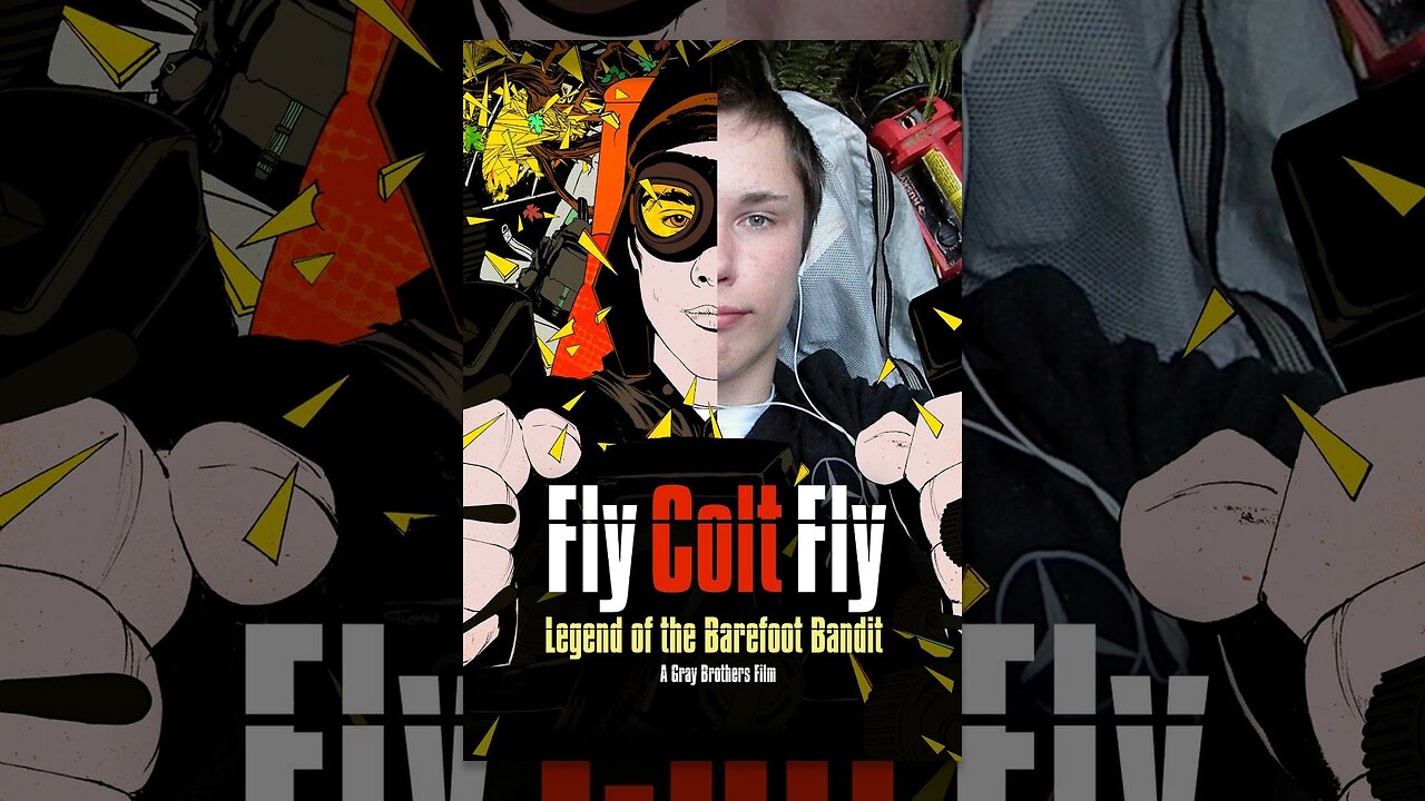 Fly Colt Fly ‘the legend of the Bare Foot Bandit’