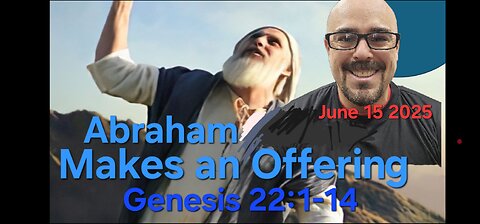Abraham Makes an Offering - Standard Lesson Commentary Sunday School Lesson - June 15 2025