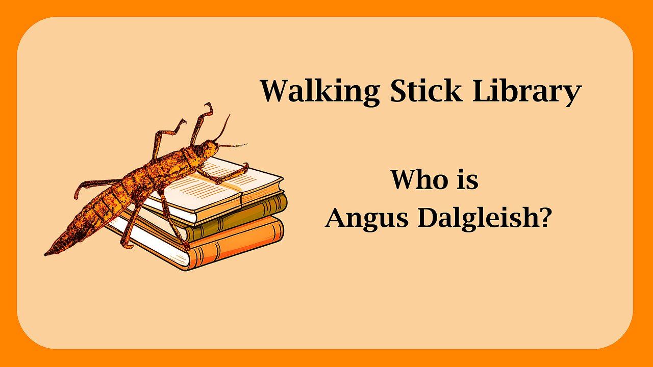 Who is Angus Dalgleish?