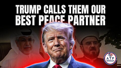 QATAR CALLS FOR THE SLAUGHTER OF JEWS WHILE TRUMP CALLS THEM OUR BEST PEACE PARTNER